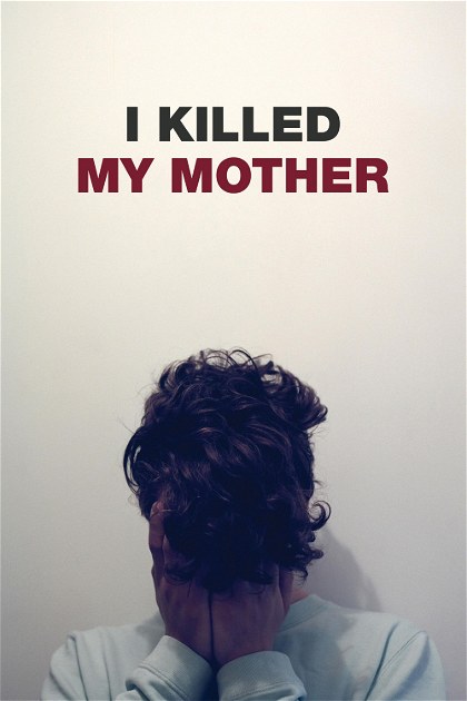 Poster for I Killed My Mother