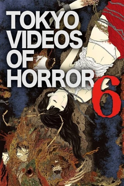 Poster for Tokyo Videos of Horror 6