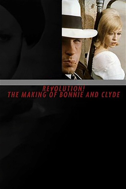 Poster for Revolution! The Making of 'Bonnie and Clyde'