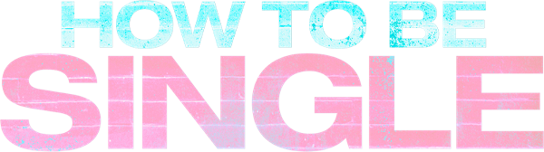 How to Be Single logo