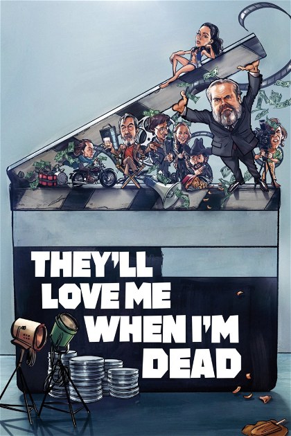 Poster for They'll Love Me When I'm Dead