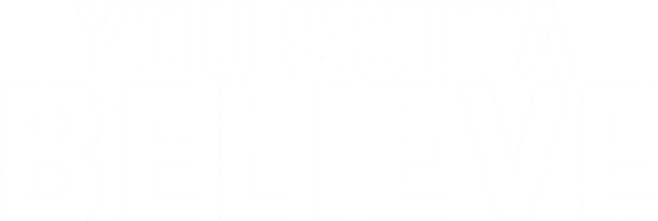 You Gotta Believe logo