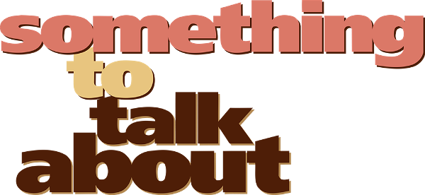 Something to Talk About logo