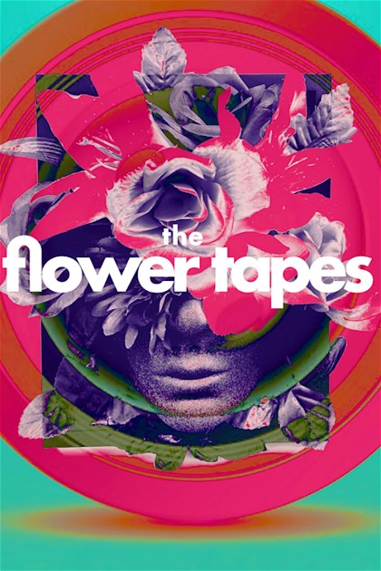 Poster for The Flower Tapes