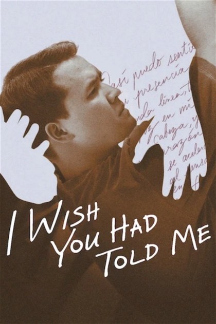 Poster for I Wish You Had Told Me