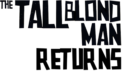 The Return of the Tall Blond Man with One Black Shoe logo